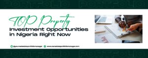 Read more about the article Top Property Investment Opportunities in Nigeria Right Now