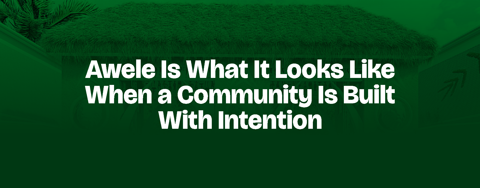 You are currently viewing Awele Is What It Looks Like When a Community Is Built With Intention