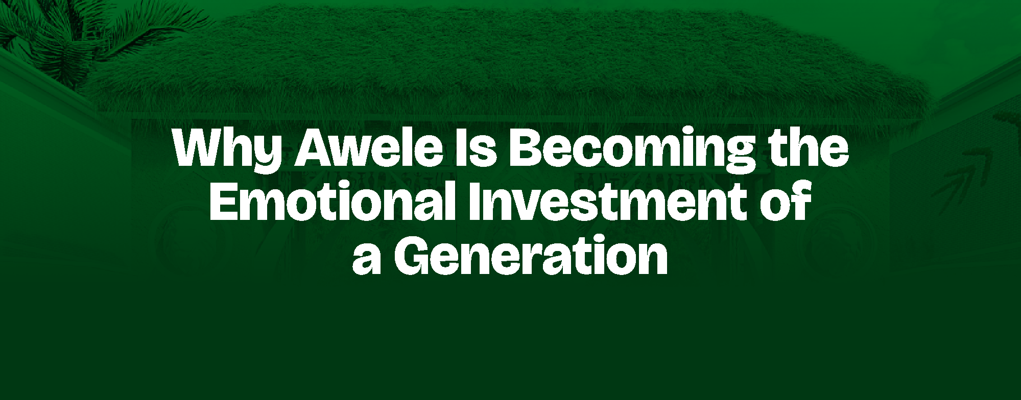 You are currently viewing Why Awele Is Becoming the Emotional Investment of a Generation