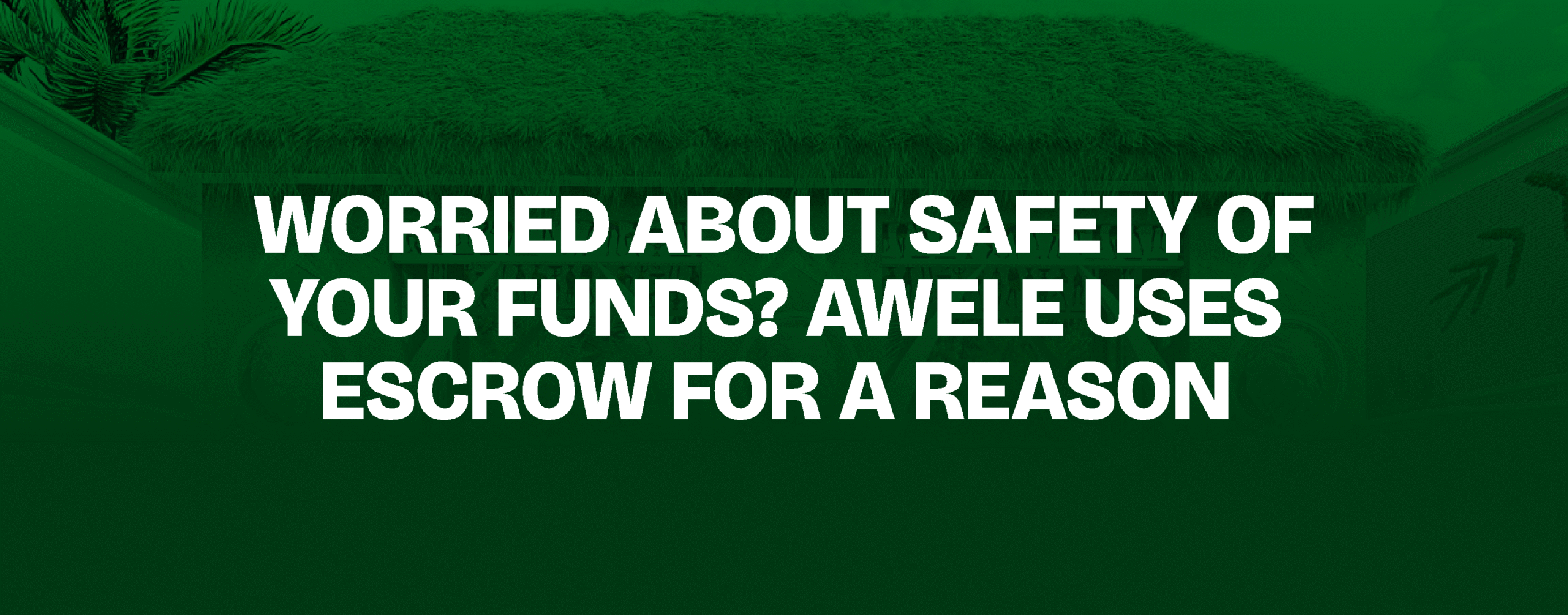 Read more about the article Worried About Safety of Your Funds? Awele Uses Escrow for a Reason