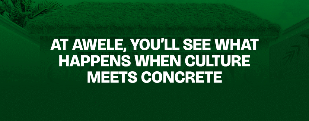 At Awele, You’ll See What Happens When Culture Meets Concrete