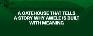 Read more about the article  A Gatehouse That Tells a Story — Why Awele Is Built With Meaning